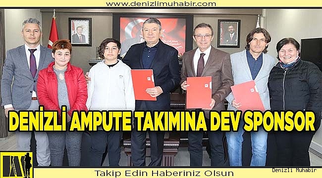 DENİZLİ AMPUTE TAKIMINA DEV SPONSOR