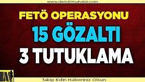 Denizli'de FETÖ operasyonunda yakalanan 15 şüpheliden 3'ü tutuklandı