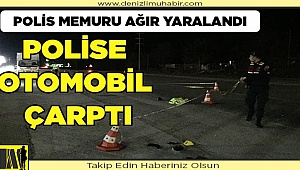 Denizli'de uygulama yapan trafik polisi, otomobilin çarpması sonucu ağır yaralandı