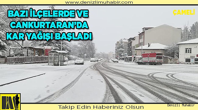 Denizli’nin bazı ilçelerinde kar yağışı başladı