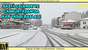 Denizli’nin bazı ilçelerinde kar yağışı başladı