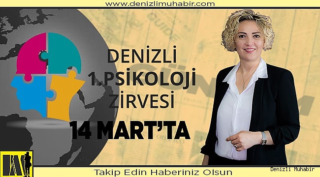 DENİZLİ'NİN İLK PSİKOLOJİ ZİRVESİ 14 MART’TA!