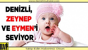Denizli, Zeynep ve Eymen'i seviyor