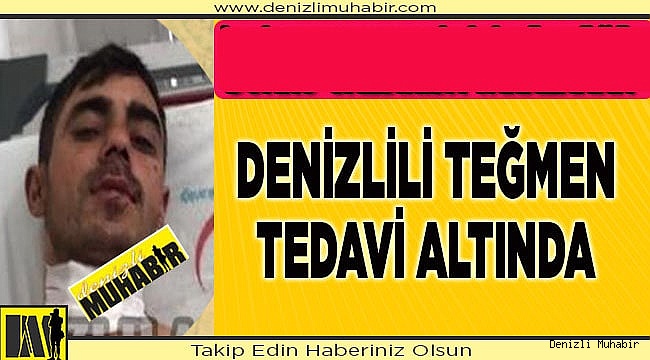 Denizlili Teğmen tedavi altında