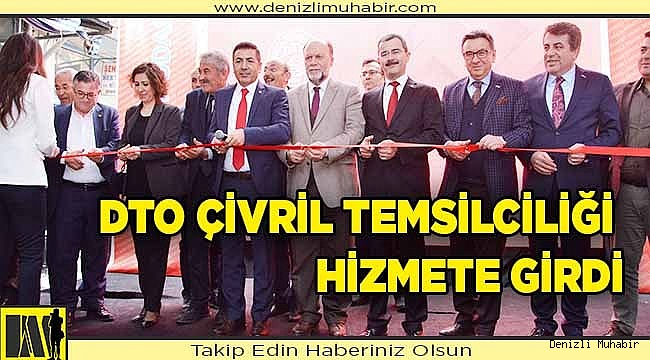 DTO ÇİVRİL TEMSİLCİLİĞİ HİZMETE GİRDİ