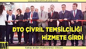 DTO ÇİVRİL TEMSİLCİLİĞİ HİZMETE GİRDİ
