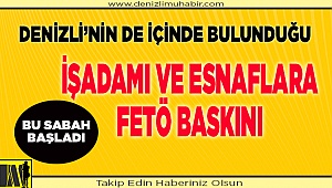 FETÖ'nün esnaf ve iş insanları yapılanmasına operasyon