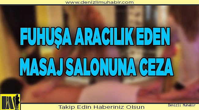 Fuhuşa aracılık eden masaj salonuna ceza