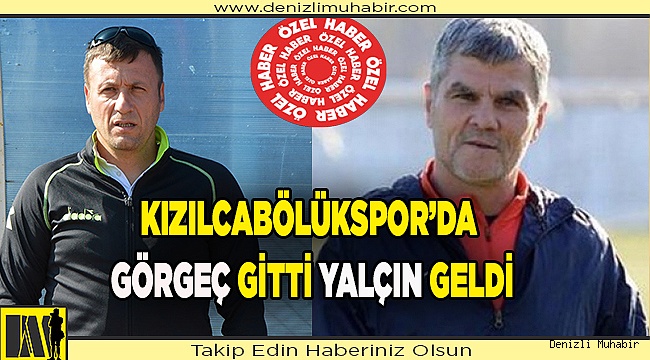 Kızılcabölükspor’da Görgeç gitti Yalçın geldi