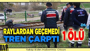 Trenin çarptığı kişi hayatını kaybetti