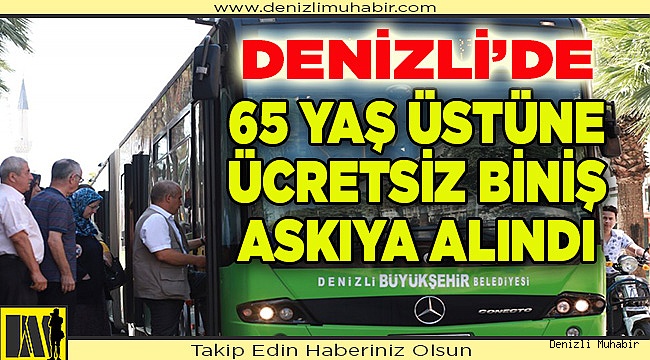 65 Yaş üstü, otobüslere  bir süre ücretsiz binemeyecek