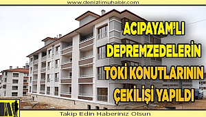 Acıpayam'da 130 depremzedenin TOKİ evi için  çekiliş yapıldı