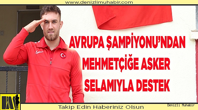 Avrupa şampiyonu güreşçi Süleyman Karadeniz'den Mehmetçiğe asker selamıyla destek
