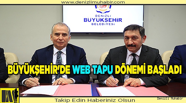 Büyükşehir'de Web Tapu dönemi başladı