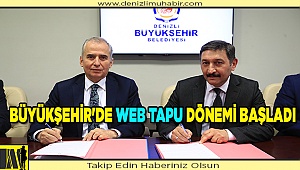 Büyükşehir'de Web Tapu dönemi başladı