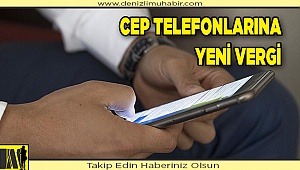 Cep telefonlarına yeni bir vergi daha geldi
