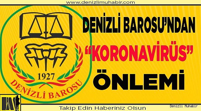 Denizli Barosu'ndan "Korona Virüs" kararı