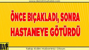 Denizli'de bıçaklı kavgada 1 kişi yaralandı