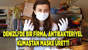 Denizli'de bir firma, antibakteriyel kumaştan maske üretti