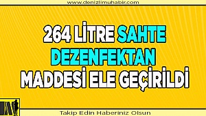 Denizli'de dezenfektan yapımında kullanılan 264 litre sahte etil alkol ele geçirildi