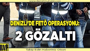 Denizli'de FETÖ operasyonu: 2 gözaltı