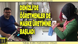 Denizli'de öğretmenler de "yüz koruyucu siper" ile maske üretiyor