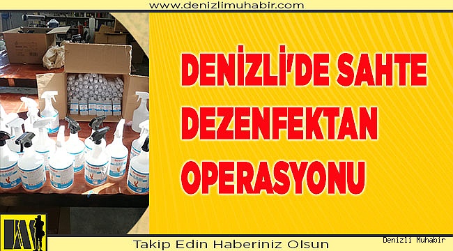 Denizli'de sahte dezenfektan operasyonu