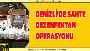 Denizli'de sahte dezenfektan operasyonu