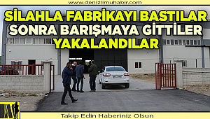 Denizli'de silahlı saldırı zanlıları, tartıştıkları kişiyle barışmaya gidince yakalandı