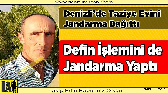 Denizli’de Taziye Evini Jandarma Dağıttı