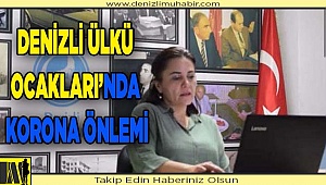 DENİZLİ ÜLKÜ OCAKLARI’NDA KORONA ÖNLEMİ