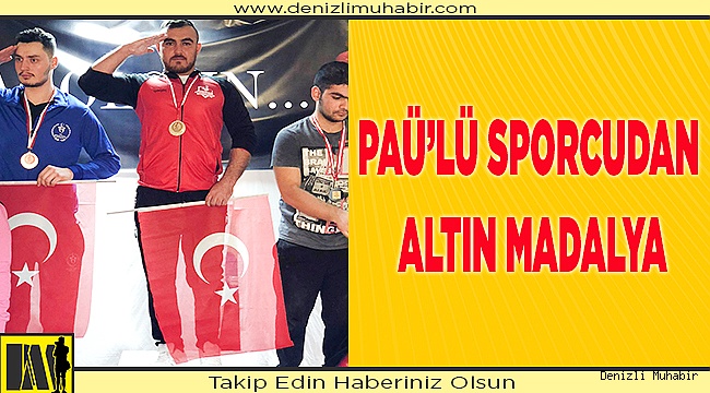 PAÜ’lü Sporcudan Altın Madalya
