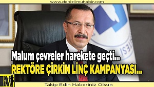 REKTÖRE ÇİRKİN LİNÇ KAMPANYASI