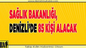 Sağlık Bakanlığı, Denizli'de 85 işçi alacak