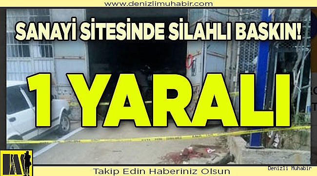 Sanayi sitesinde pompalı tüfekle saldırı: 1 yaralı