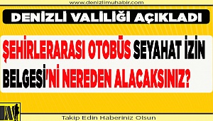 Şehirlerarası Otobüs Seyahat İzin Belgesi'ni nereden alacaksınız?