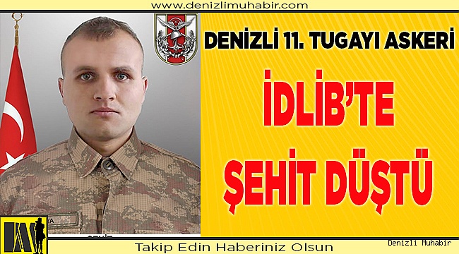 Sözleşmeli Er Enes Kaya şehit düştü