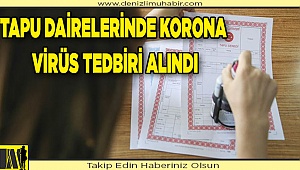 Tapu'da korona virüs tedbiri alındı