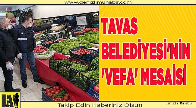 Tavas Belediyesi'nin 'vefa' mesaisi...