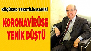 Besalet Küçüker,  Koronavirüse yenik düştü