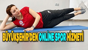Büyükşehir'den online spor hizmeti