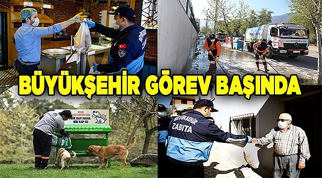 BÜYÜKŞEHİR GÖREV BAŞINDA