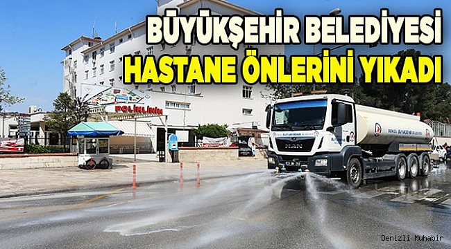 Büyükşehir, hastane önlerini yıkayıp dezenfekte etti
