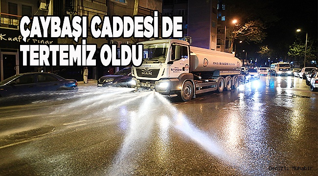 Çaybaşı Caddesi yıkanıp dezenfekte edildi