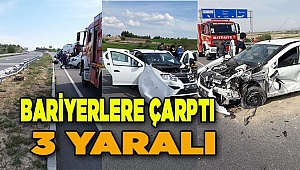 Denizli'de bariyerlere çarpan otomobildeki 3 kişi yaralandı