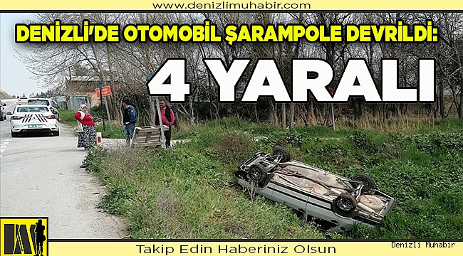 Denizli'de otomobil şarampole devrildi: 4 yaralı