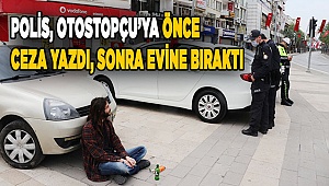 Denizli'de sokağa çıkma kısıtlamasına uymayan otostopçuya para cezası
