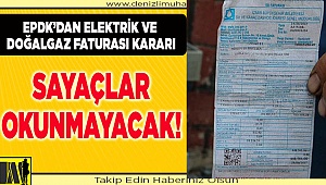 EPDK’dan elektrik ve doğalgaz faturası kararı