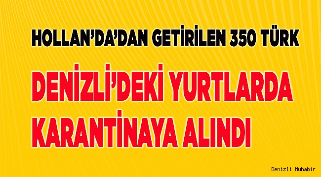 Hollanda’dan gelen Türkler Denizli’ye getirildi