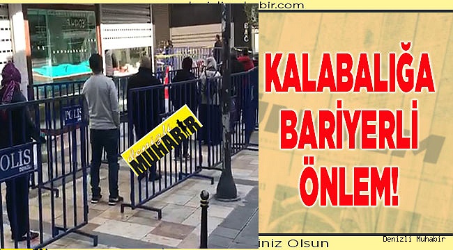 Kalabalığa Bariyerli Önlem!